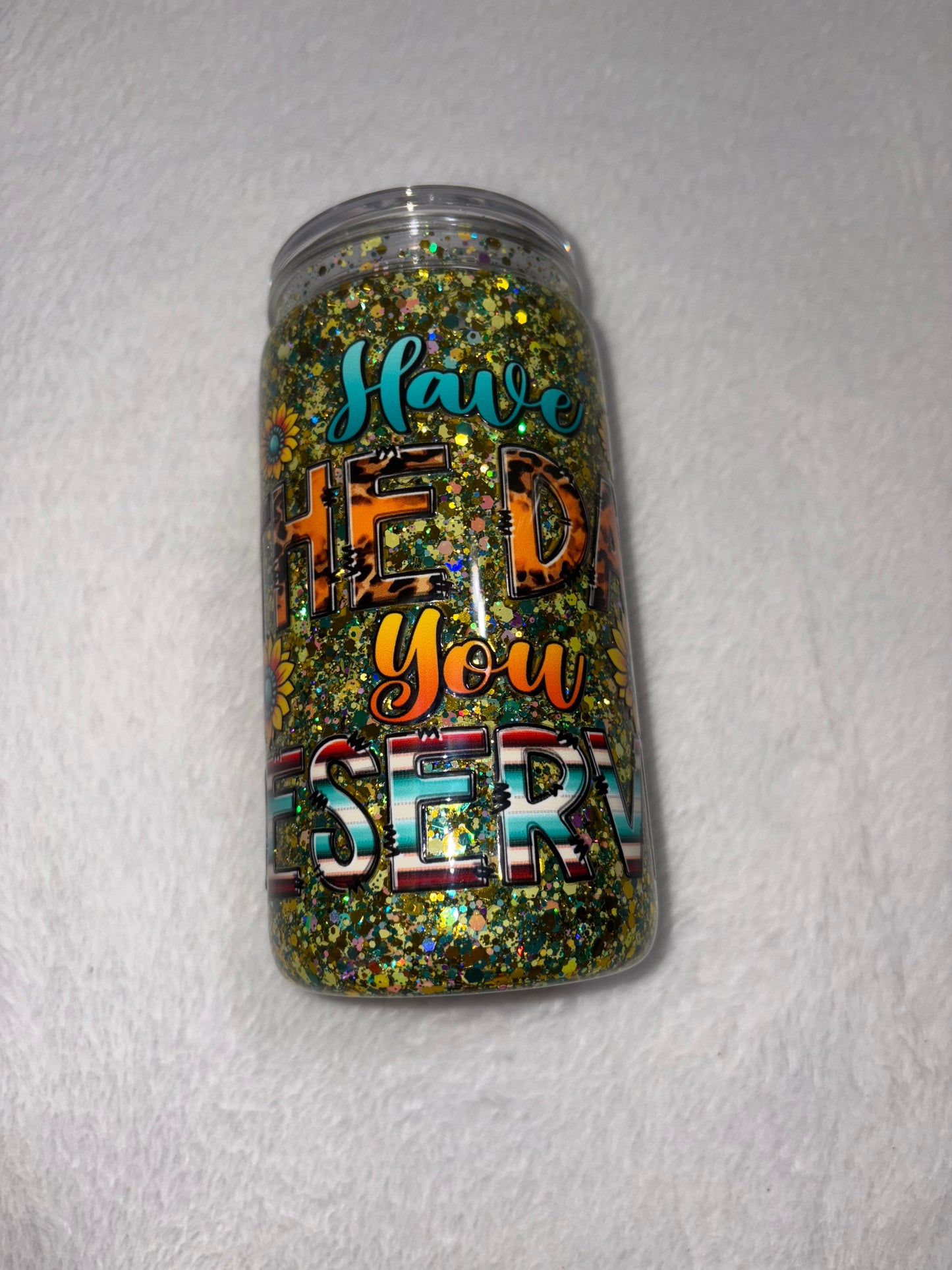 Day You Deserve 16oz Acrylic