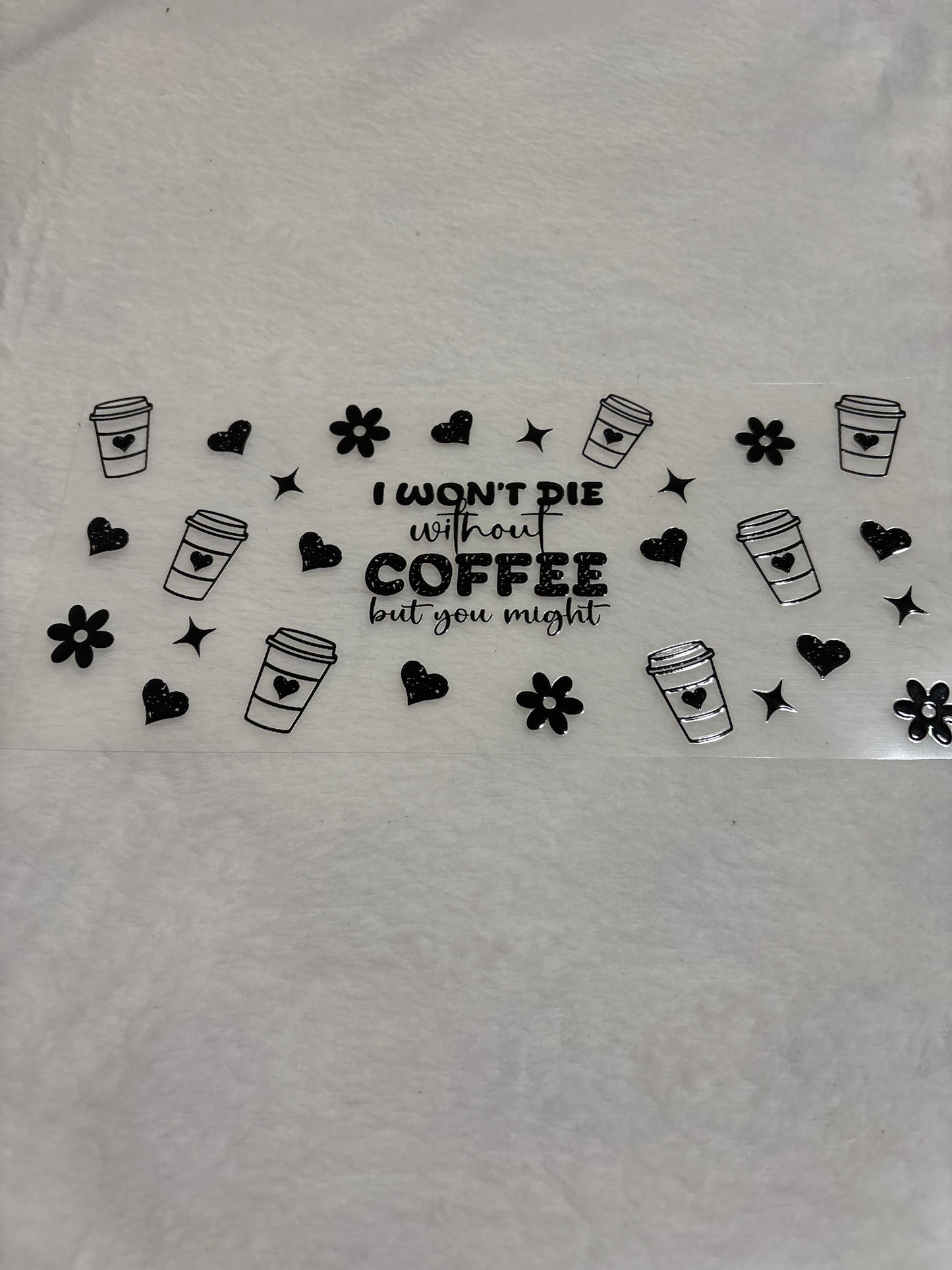 I Won’t Die Without Coffee