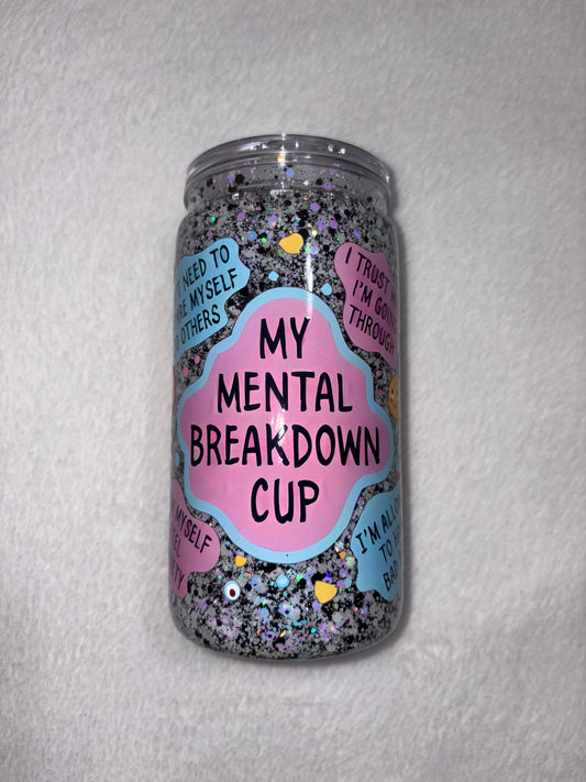 Mental Breakdown 16oz Acrylic
