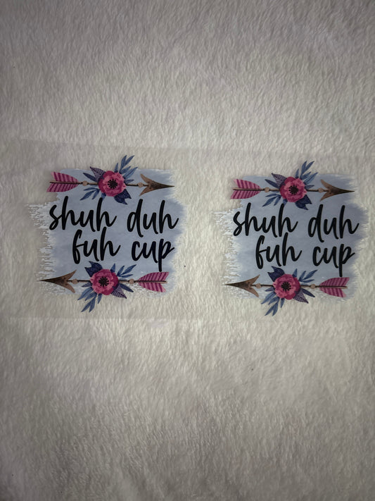 Shuh Duh Fuh Cup