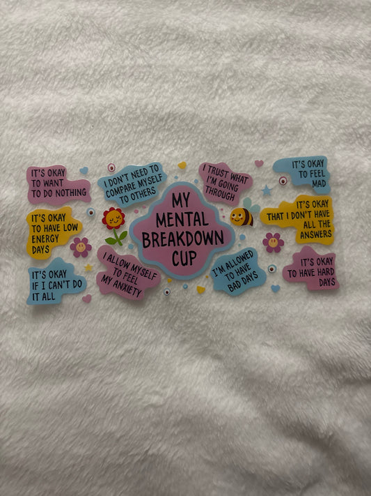 Mental Breakdown Cup