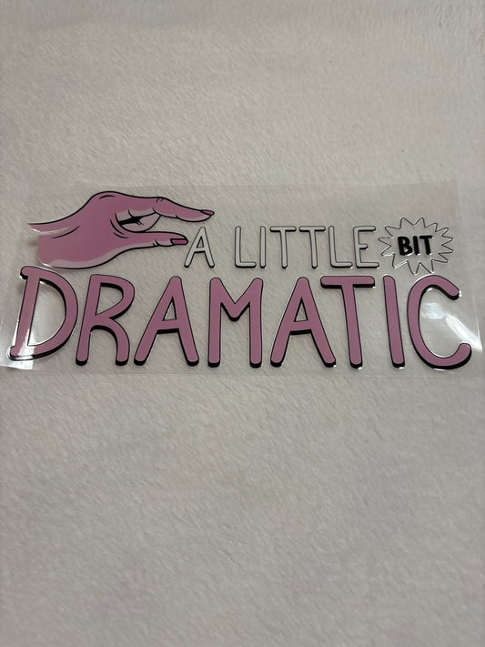 Dramatic